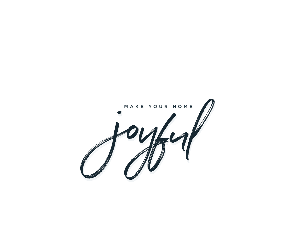 Make Your Home Joyful